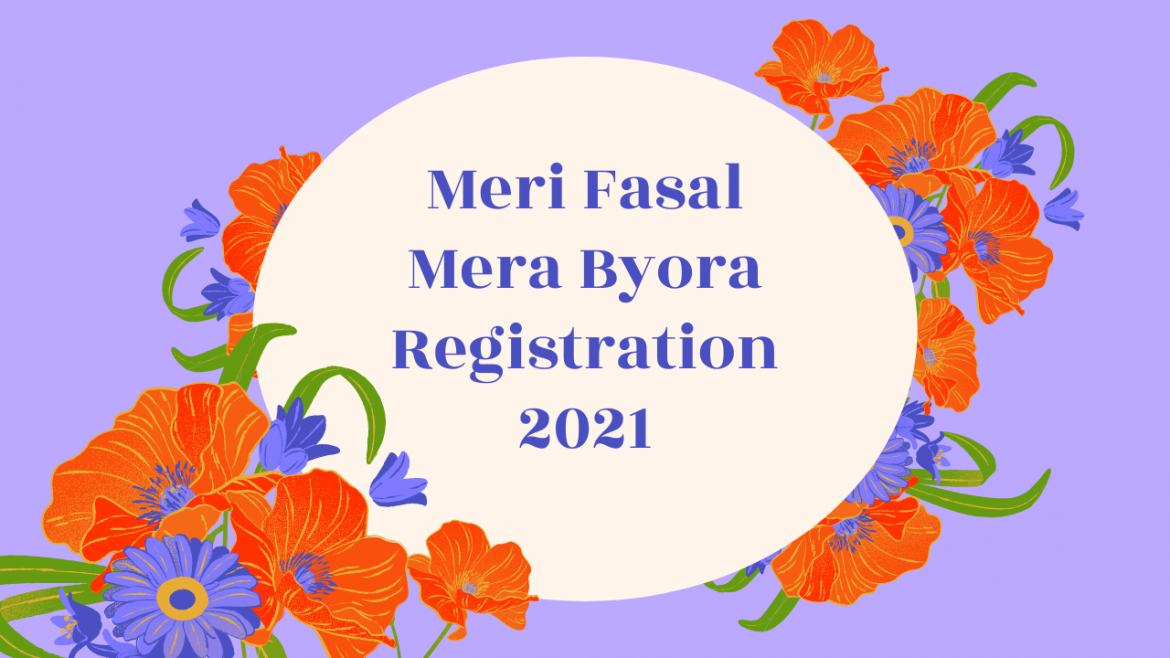 Meri Fasal Mera Byora Registration 2021 meri fasal mera byora