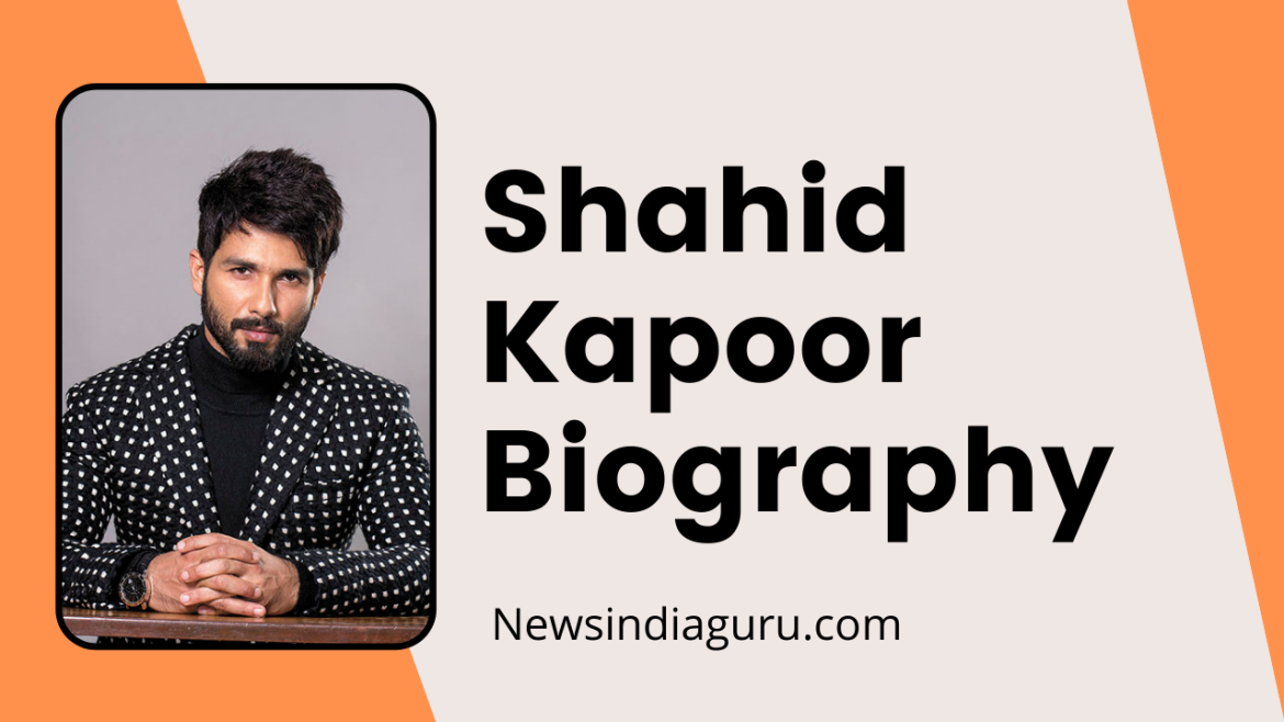 Shahid Kapoor Biography