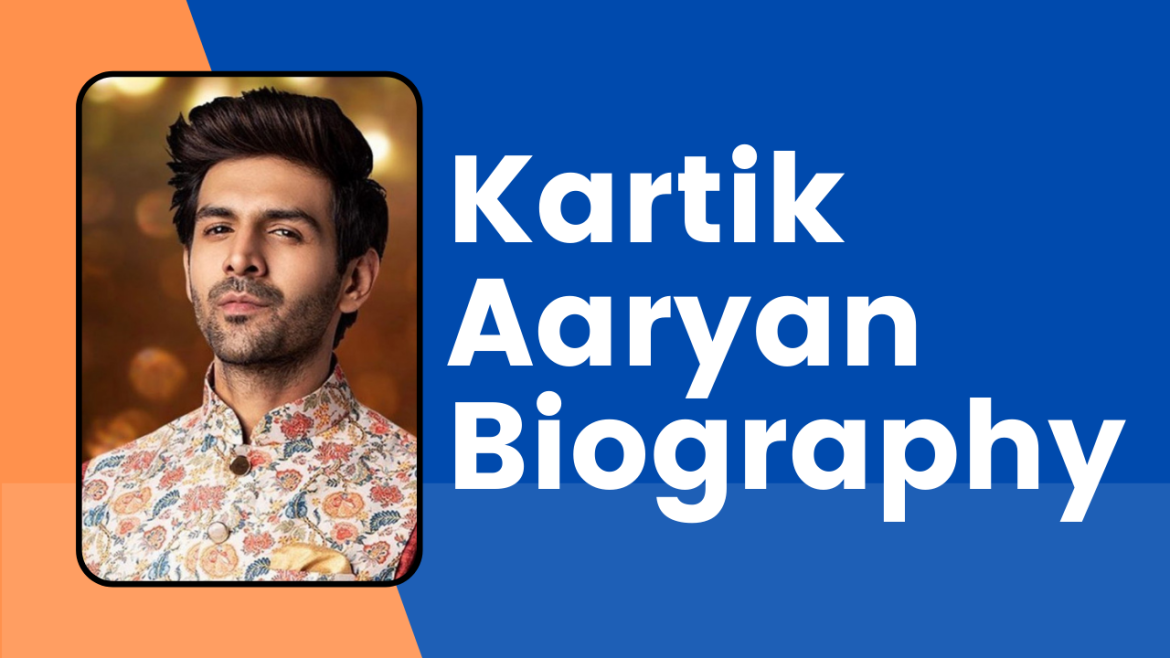 Kartik Aaryan Biography