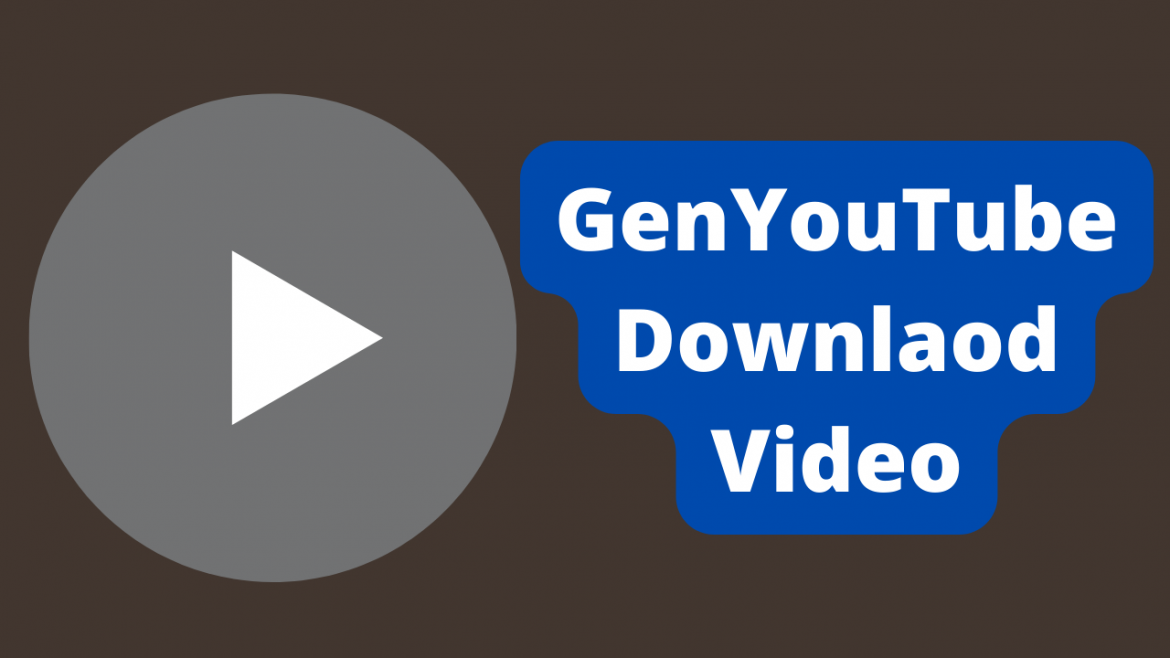 GenYouTube Downloader GenYT Download YouTube Videos