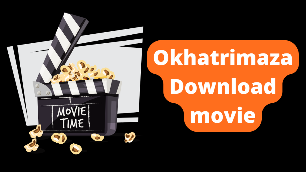 okhatrimaza download movie