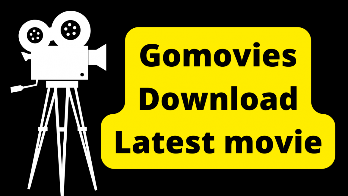 gomovies Download Latest movie
