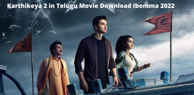 Karthikeya 2 in Telugu Movie Download Ibomma 2022