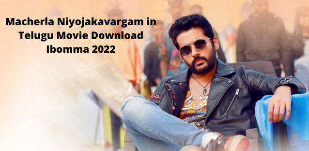 Macherla Niyojakavargam in Telugu Movie Download Ibomma 2022