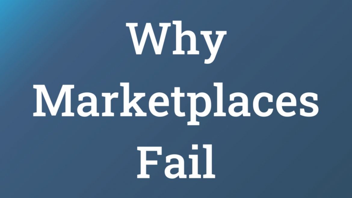 Why Marketplaces Fail